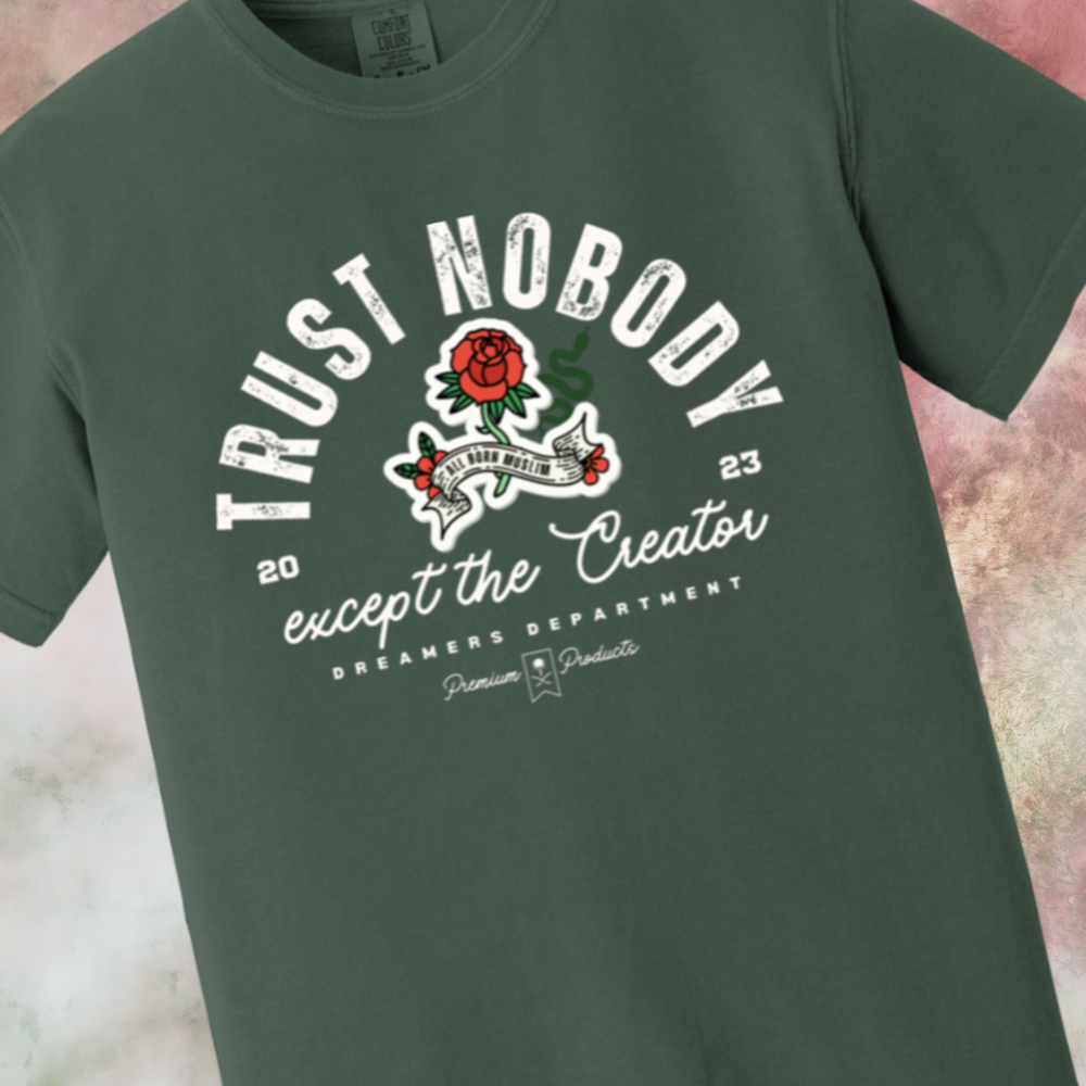 Trust Nobody Except the Creator Islamic T-shirt