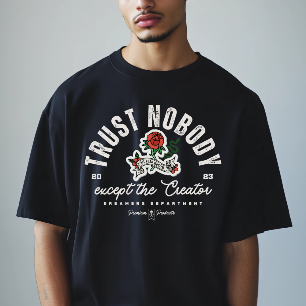Trust Nobody Except the Creator Islamic T-shirt