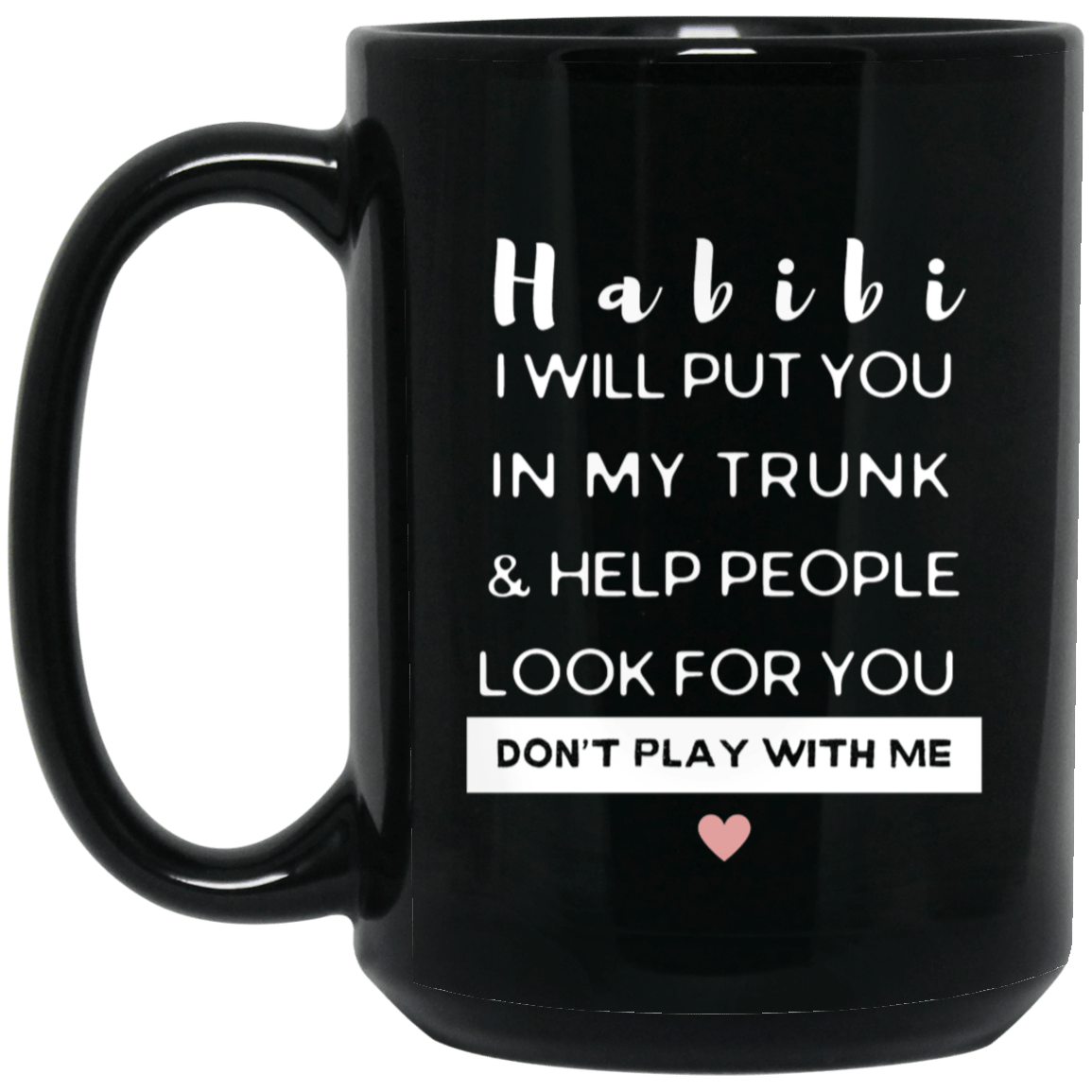 Habibi Don't Play with Me Funny Muslim Mug