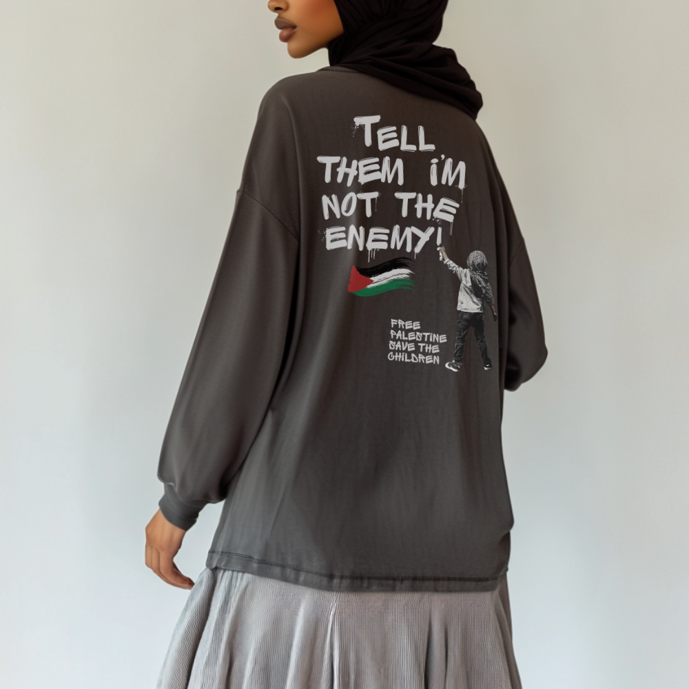 Tell Them I'm Not the Enemy Long Sleeve Tshirt