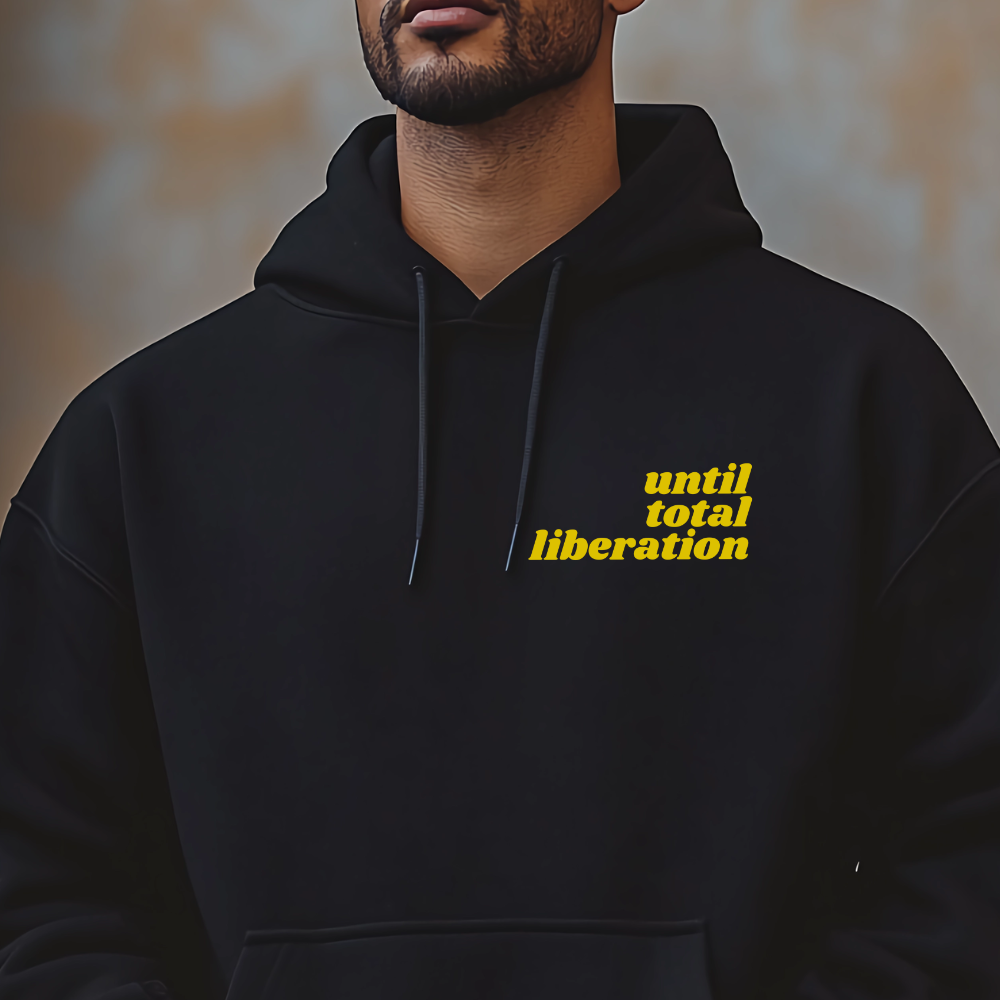 Until Total Liberation Hoodie