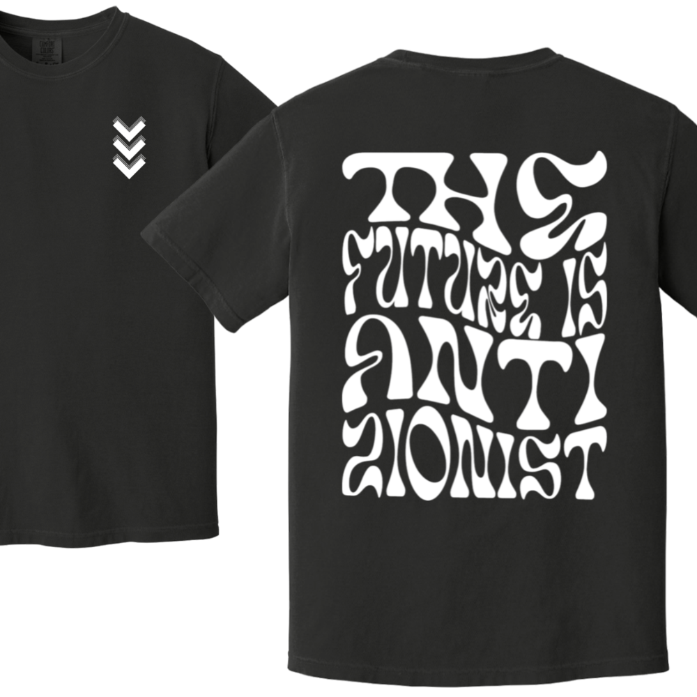 The Future is Anti Zionist Tshirt - 1st editon
