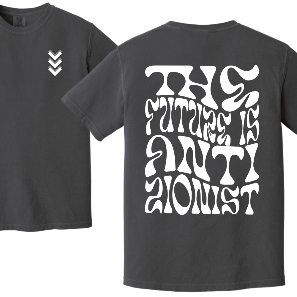 The Future is Anti Zionist Tshirt - 1st editon