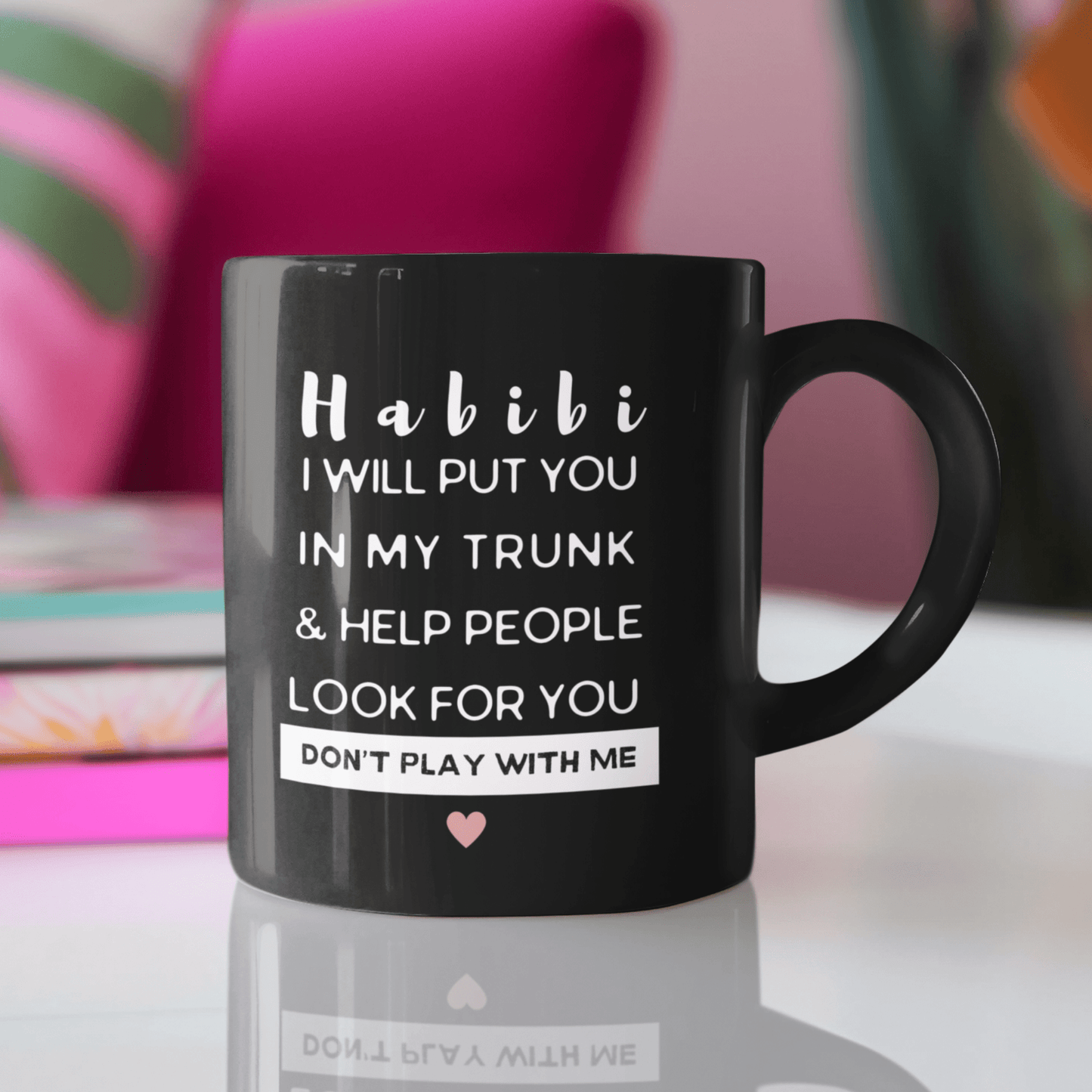 Habibi Don't Play with Me Funny Muslim Mug