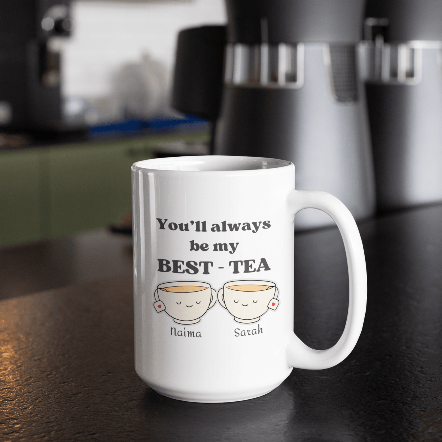 Always be My Best - Tea Mug for Best Friends