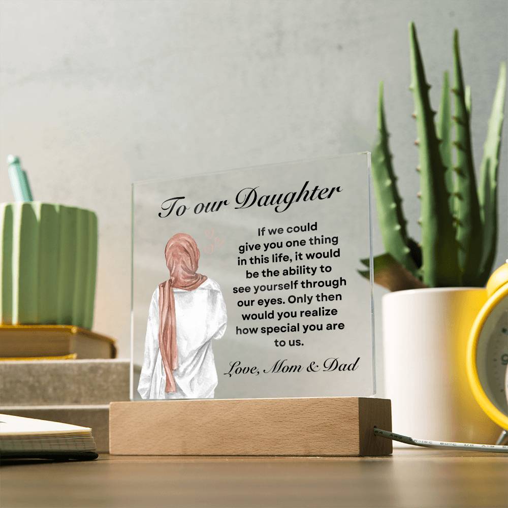 To Our Daughter | If I Could Give You One Thing | Acrylic Plaque