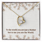 You are the World | Gift for Muslim Mom | Forever Love Necklace