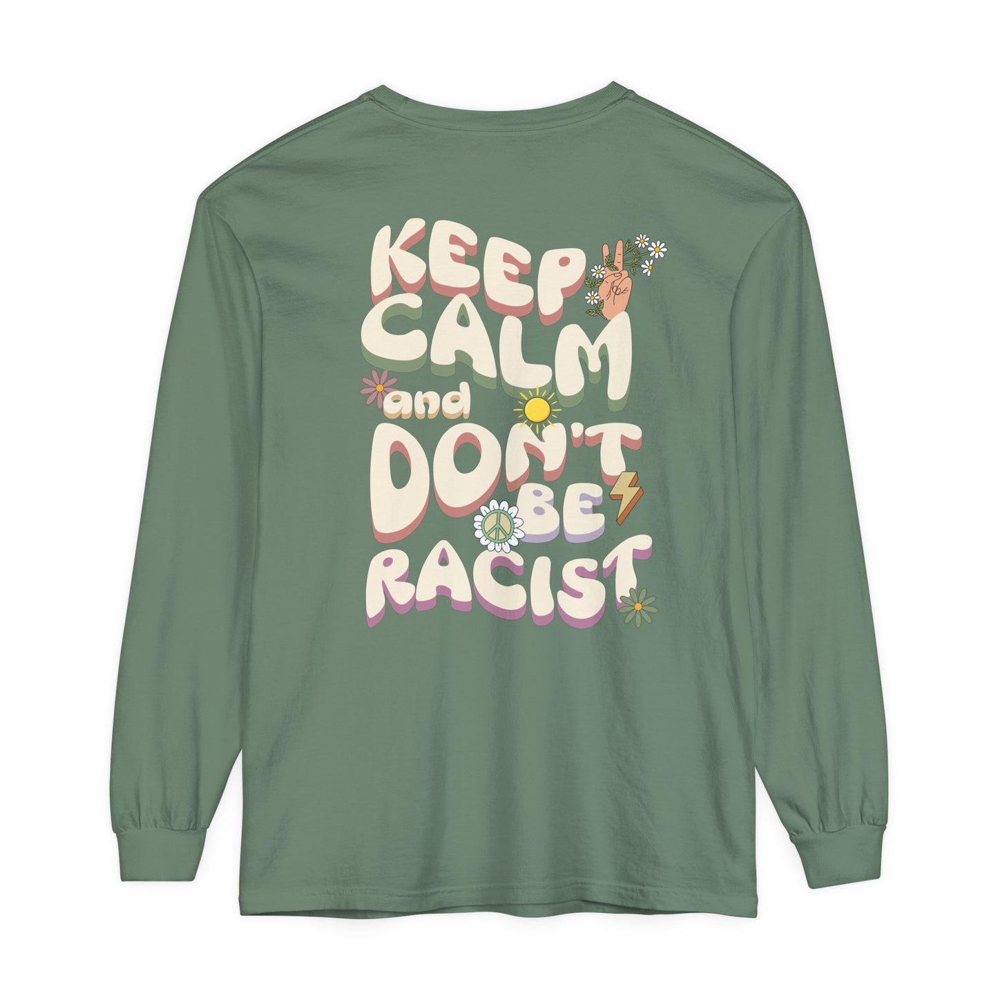 Keep Calm and Don't be Racist Long Sleeve Tshirt