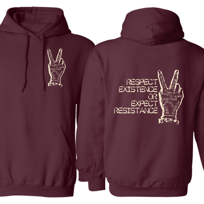 Respect Existence or Expect Resistance Pullover Hoodie