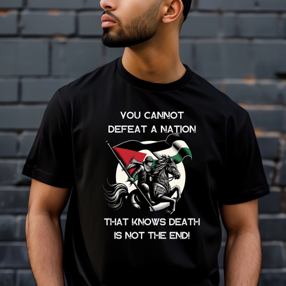 You Cannot Defeat a Nation Palestinian Tshirt