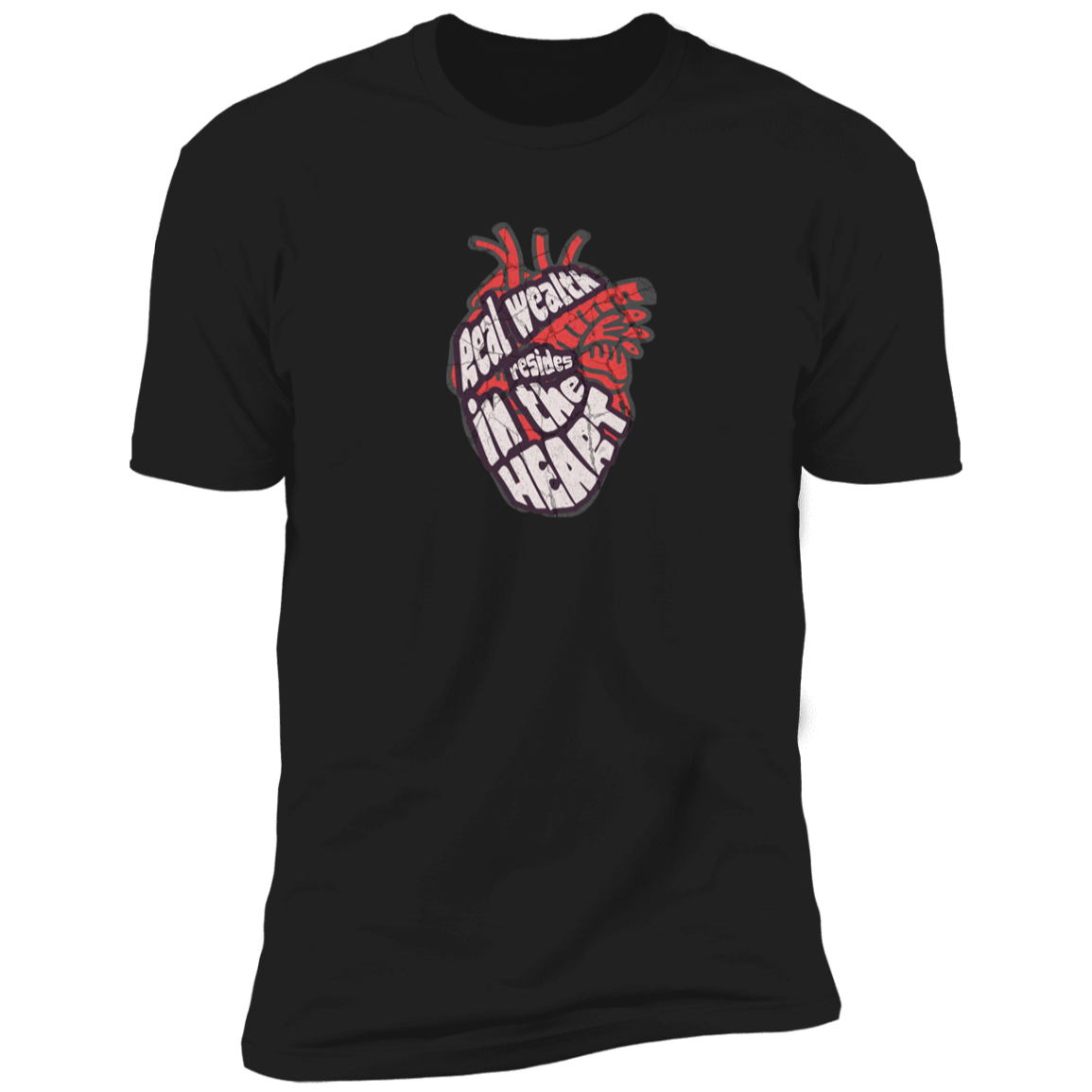 Real Wealth Resides in the Heart Tshirt