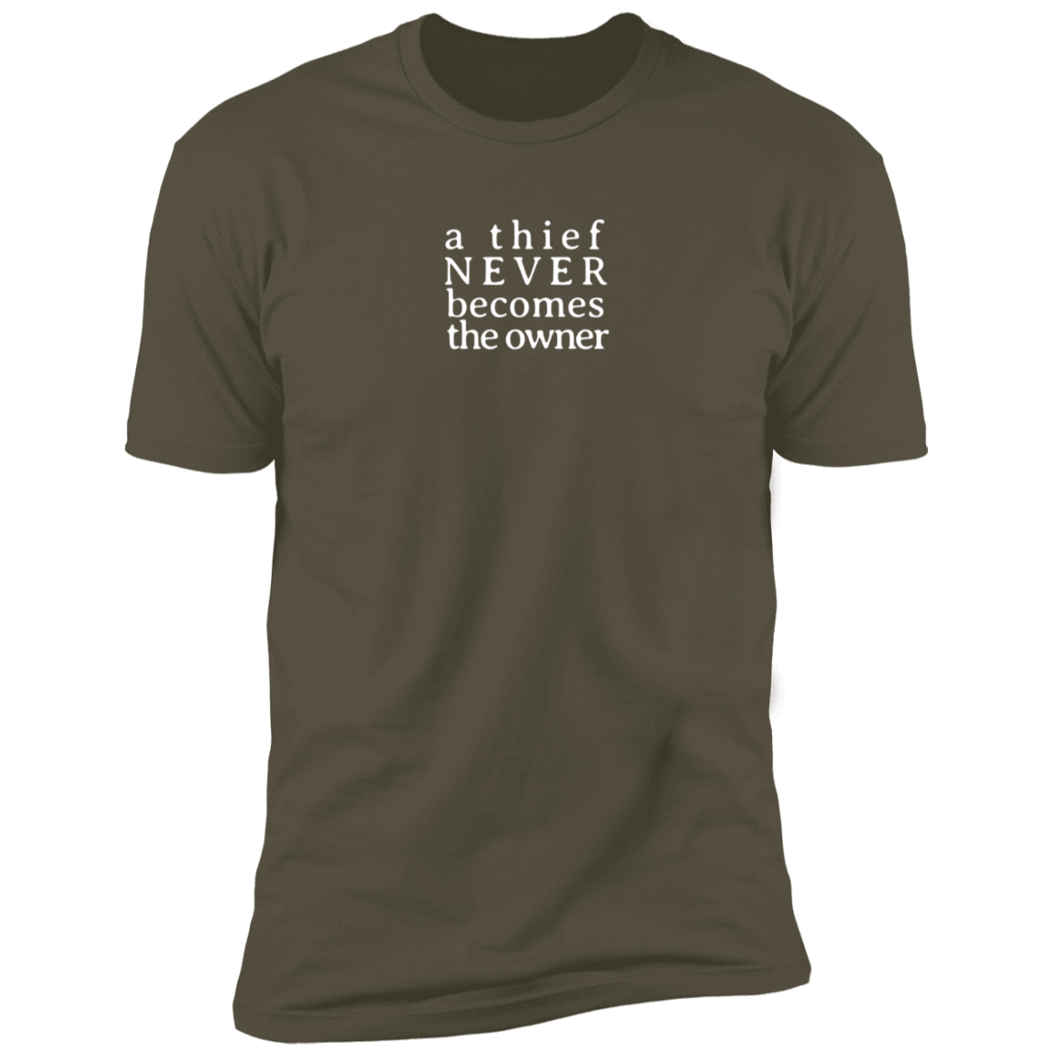 A Thief Never Becomes the Owner Tshirt