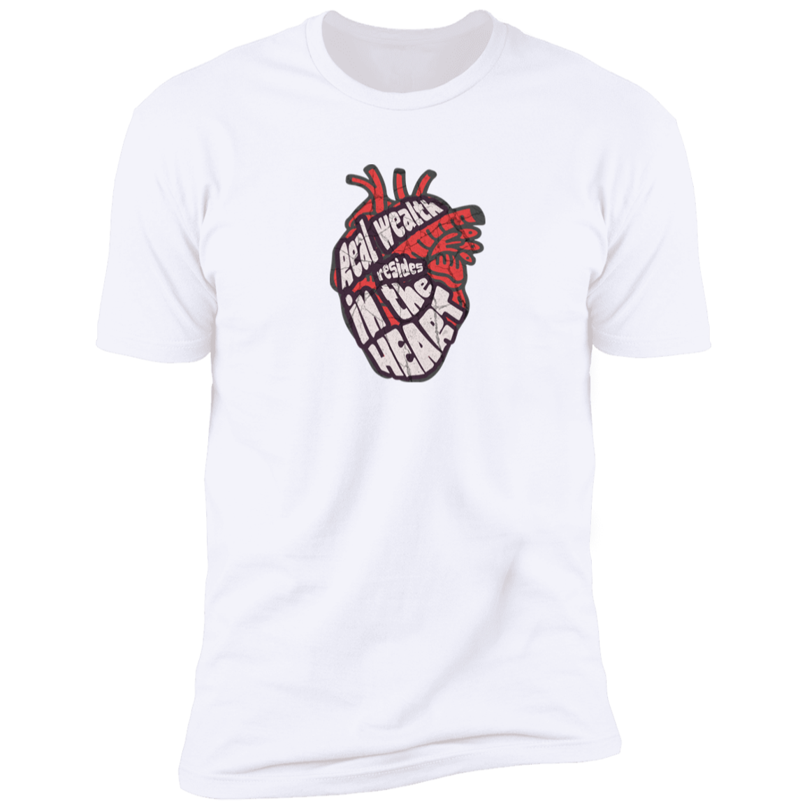 Real Wealth Resides in the Heart Tshirt