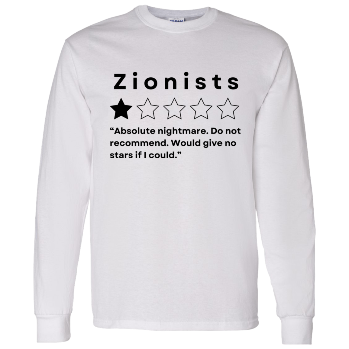 Zionists Do Not Recommend Long Sleeve Tshirt