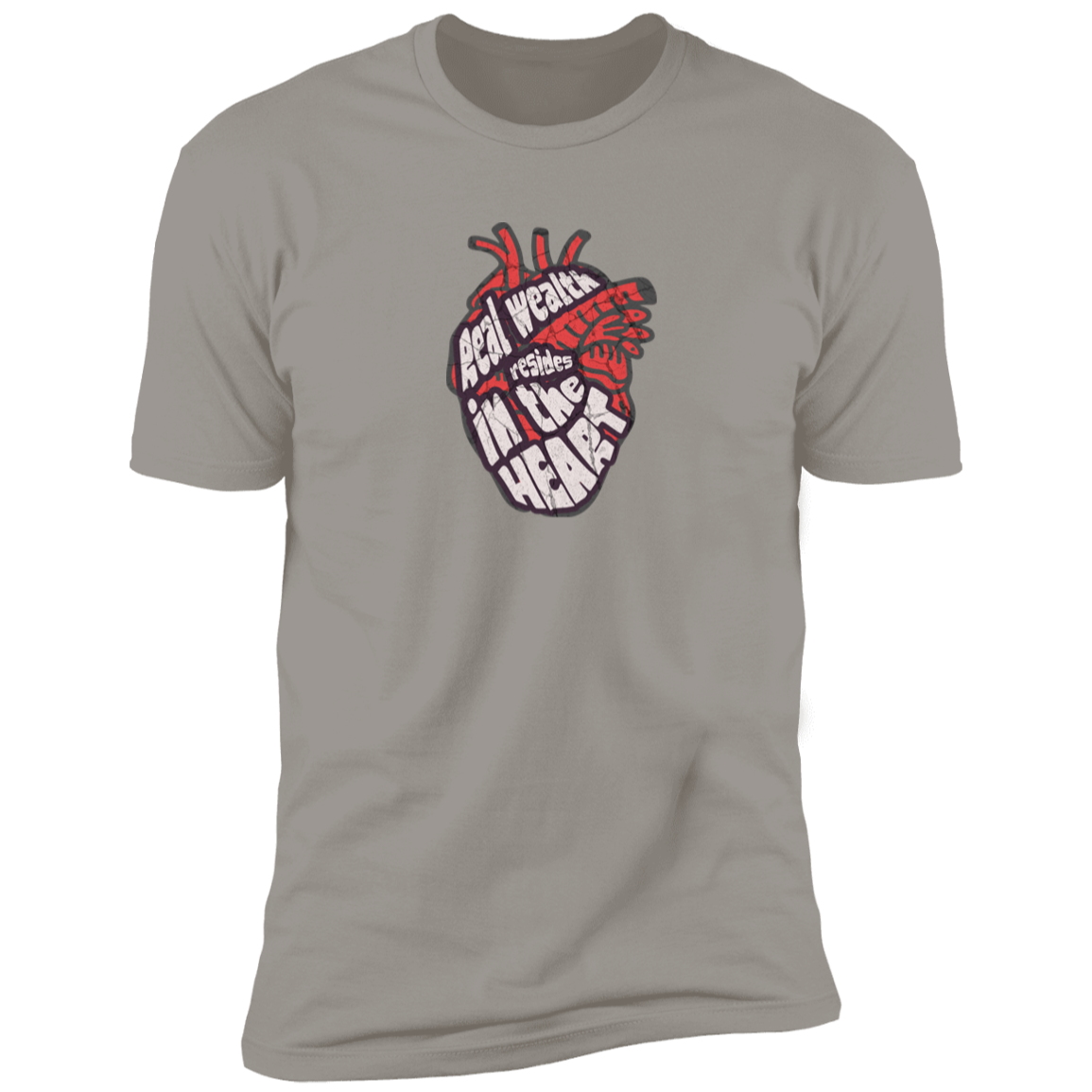 Real Wealth Resides in the Heart Tshirt