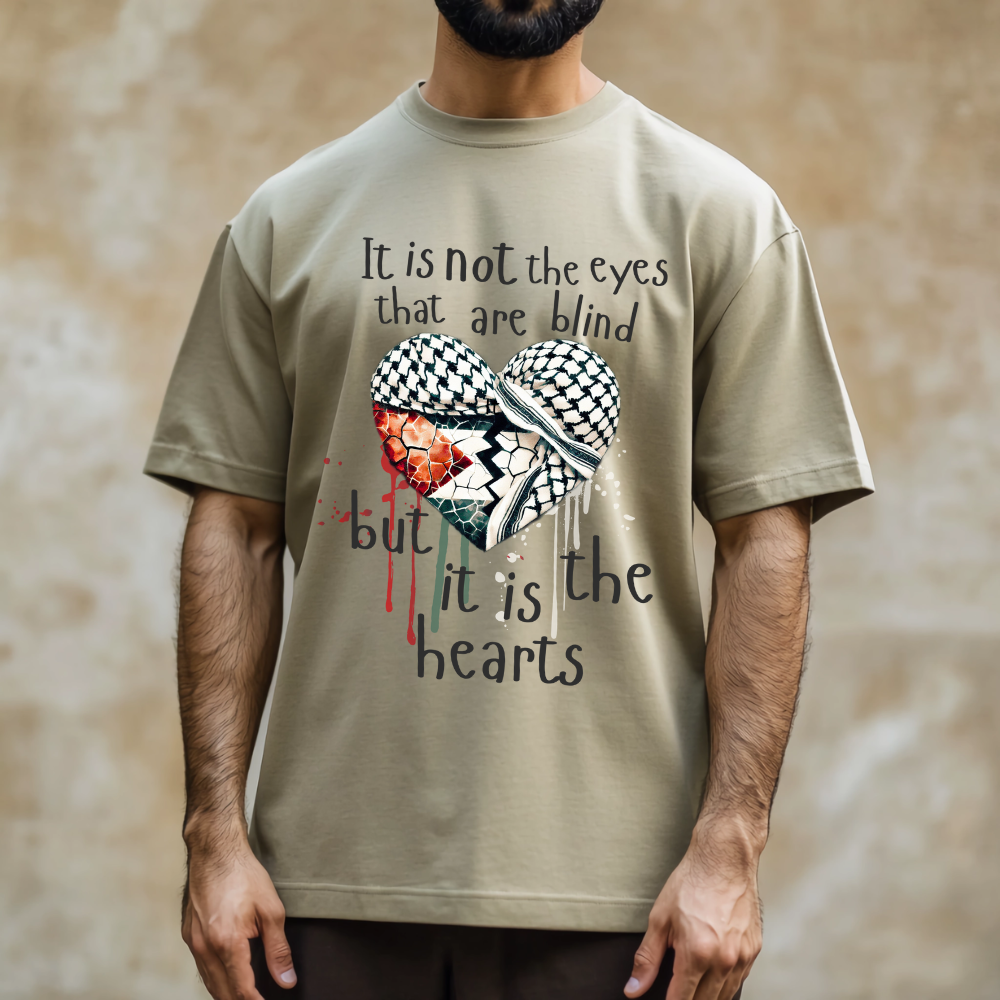 It Is Not the Eyes That Are Blind Palestine Tshirt