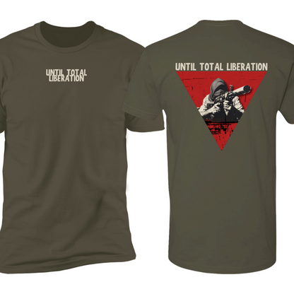 Until Total Liberation Tshirt