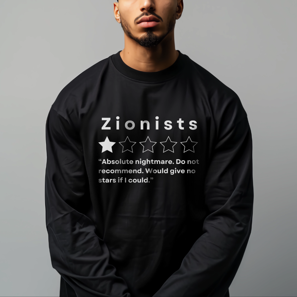 Zionists Do Not Recommend Long Sleeve Tshirt