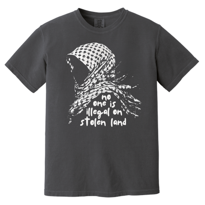 No One is Illegal on Stolen Land Tshirt