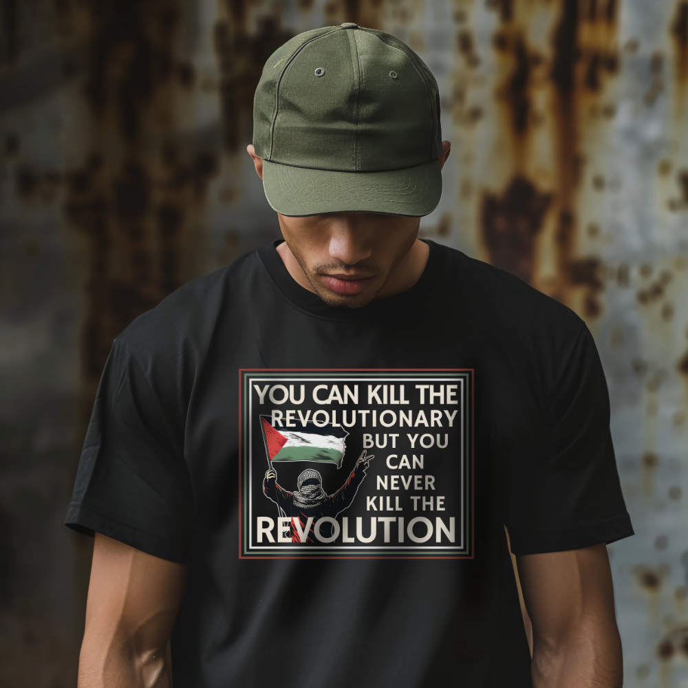 Can't Kill the Revolution Palestine Tshirt