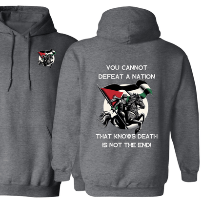 You Cannot Defeat a Nation Palestinian Hoodie