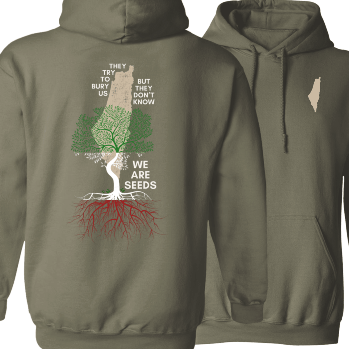 They Try to Bury Us But We Are Seeds Palestinian Map Hoodie