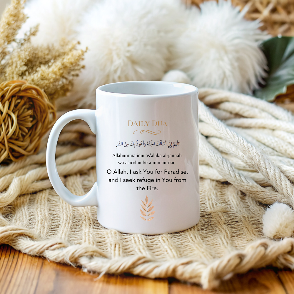 Daily Dua Coffee Mug | Ask for Jennah, Refuge from Fire