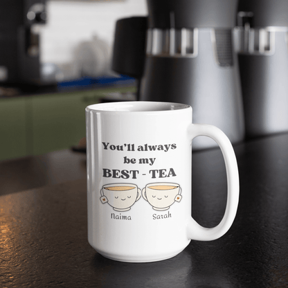 Always be My Best - Tea Mug for Best Friends