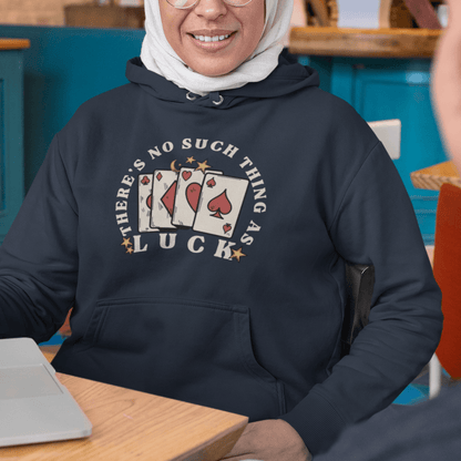 There's No Such Thing As Luck Muslim Hoodie - SunnahBay