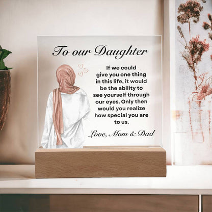 To  Our Daughter  | If I Could Give You One Thing | Acrylic Plaque