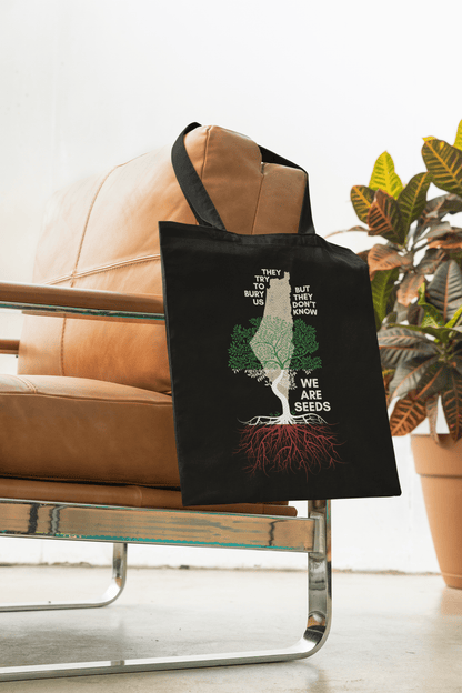 They Try to Bury Us But We Are Seeds Palestine Support Tote